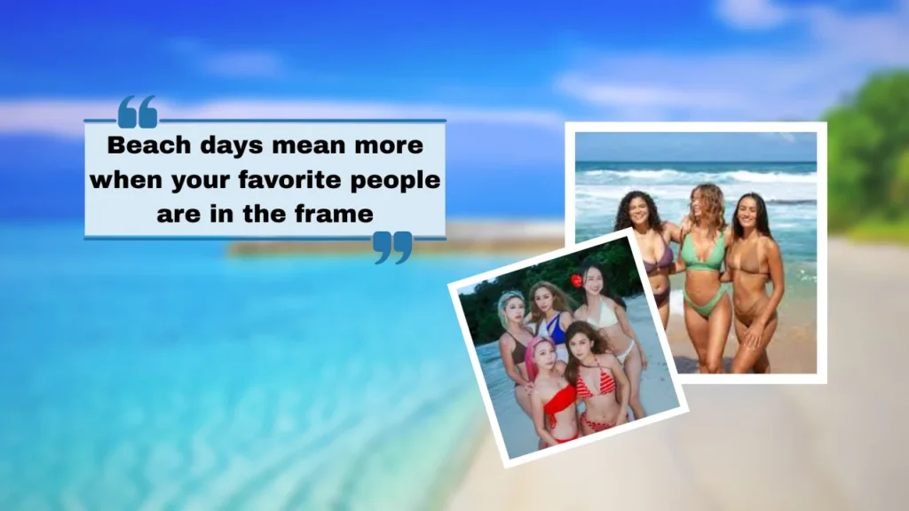 Swimsuit Captions for Girls Trip and Squad Photos