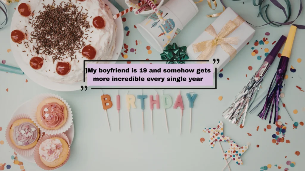 Boyfriend and Girlfriend 19th Birthday Captions