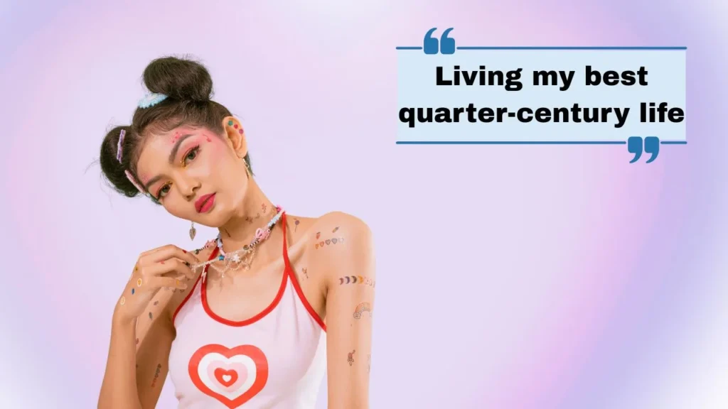 Heartfelt & Inspiring 25th Birthday Captions