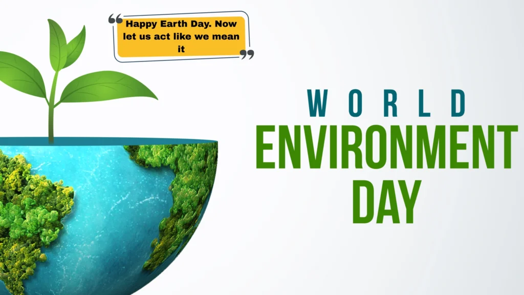Environmental Captions for Earth Day and World Environment Day