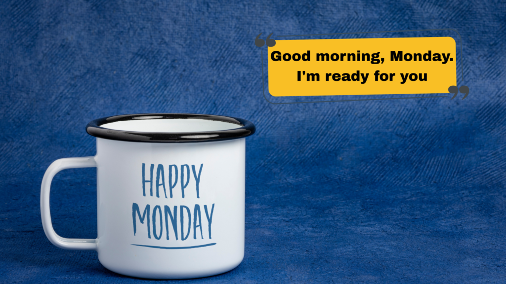 Positive Monday Captions to Beat the Monday Blues